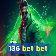 136 bet bet